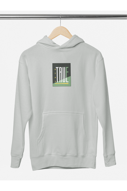 Stay True - Hoodie