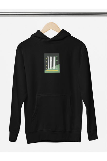 Stay True - Hoodie
